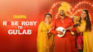 rose-rosy-te-gulab-movie-gurnam-bhullar-chaupal